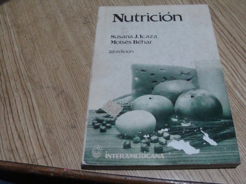 Nutriciòn , Año 1981 , Susana J. Icaza , Moises Bèhar
