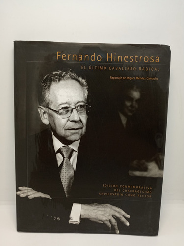 Fernando Hinestrosa - El Último Caballero Radical 