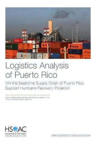 Logistics Analysis Of Puerto Rico : Will The Seaborne Supply Chain Of Puerto Rico Support Hurrica..., De Adam C Resnick. Editorial Rand, Tapa Blanda En Inglés