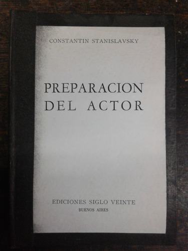 Preparacion Del Actor * Constantin Stanislavsky * 1968 *