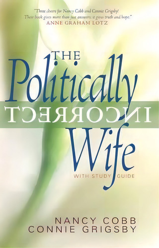 The Politically Incorrect Wife, De Nancy Cobb. Editorial Multnomah Press, Tapa Blanda En Inglés