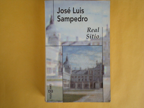 José Luis Sampedro, Real Sitio, Plaza Y Janés, España,  1999