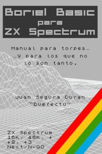 Libro: Boriel Basic Para Zx Spectrum: Manual Para Torpes...y