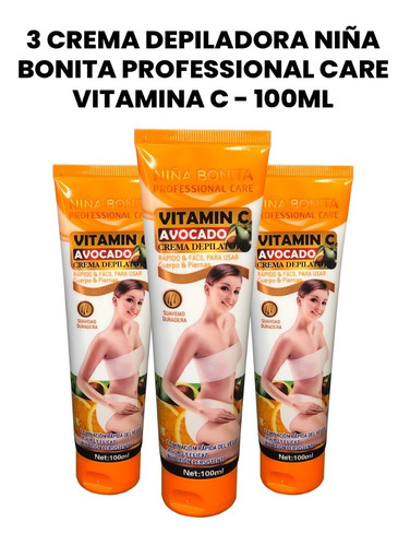 3 Crema Depiladora Niña Bonita Care Vitamina C - 100ml