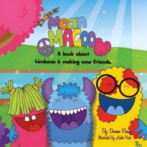 Mean Magoo : A Book About Kindness & Making New Friends., De Deneen Renae. The Worrywoo Monsters, Vol. 1. Editorial Wiblets, Llc, Tapa Blanda En Inglés