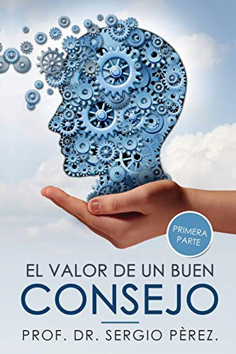 El Valor De Un Buen Consejo .: Ejemplar Con Temas Dedicados 