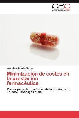 Minimizacion De Costes En La Prestacion Farmaceutica - Ju...