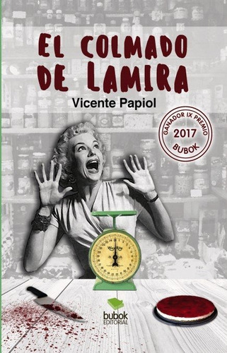 El Colmado De Lamira, De Papiol Palomo, Vicente. Editorial Bubok Publishing, Tapa Blanda En Español