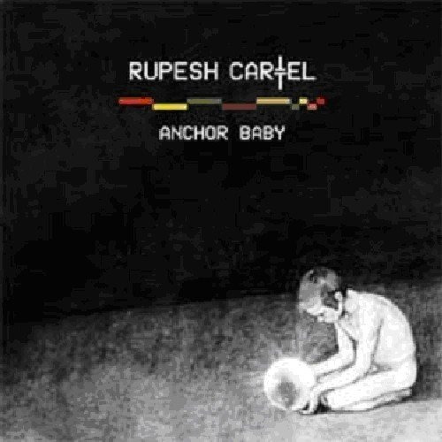 Rupesh Cartel Anchor Baby Usa Import Cd Nuevo