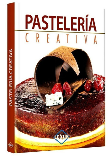 Libro Pastelería Creativa Recetas Resposteria