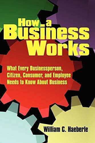 Book : How A Business Works What Every Businessperson,...