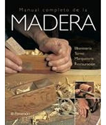 Libro Manual Completo De La Madera De Equipo Parramón Parram