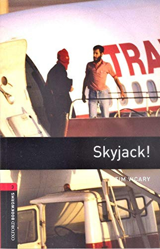 Libro Oxford Bookworns Level 3: Skyjack! - Tim Vicary