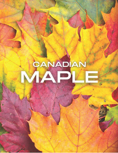 Libro: Canadian Maple: Decorative Stacking Book For Coffee T