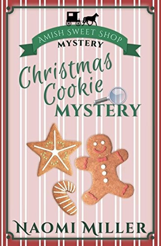 Christmas Cookie Mystery (amish Sweet Shop Mystery) (volume 