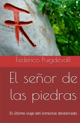 El Señor De Las Piedras: El Ultimo Viaje Del Inmortal Dester