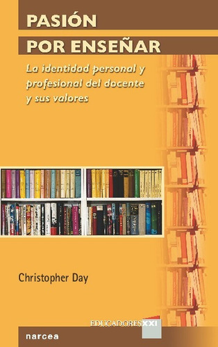 Pasión Por Enseñar, De Day, Christopher. Editorial Narcea Ediciones En Español