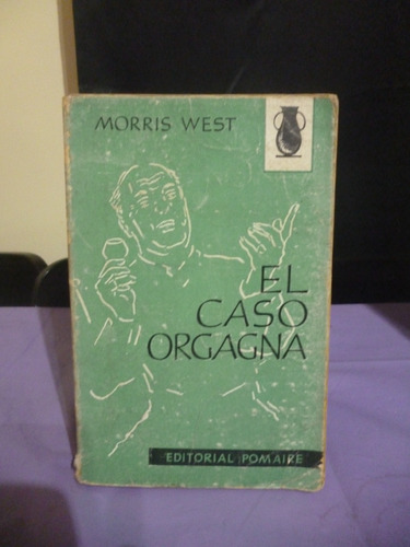 El Caso Orgagna - Morris West (ver Detalle)