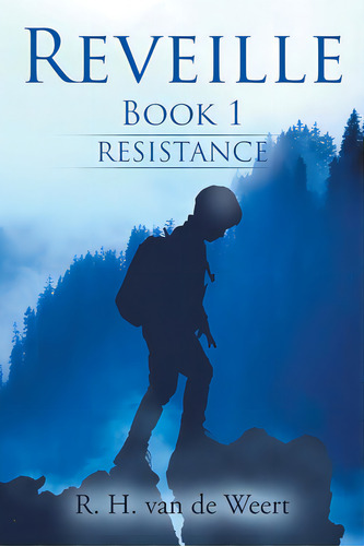 Reveille: Book 1, De Van De Weert, R. H.. Editorial Xlibris Corp, Tapa Blanda En Inglés