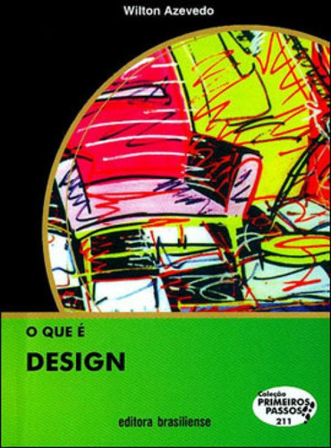 O Que E Design, De Azevedo, Wilton. Editora Brasiliense, Capa Mole, Edição 1ª - Edição Em Português