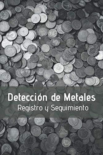 Deteccion De Metales: Cuaderno De Seguimiento | Lleva Un Reg