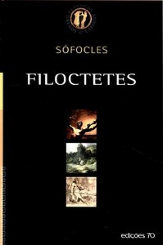 Filoctetes, De Sófocles. Editora Edicoes 70 - Almedina, Capa Mole Em Português