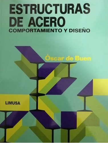 Estructuras De Acero Comportamiento Y Diseño  Oscar De Buen