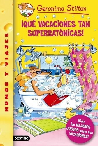 Que Vacaciones Tan Superratonicas!