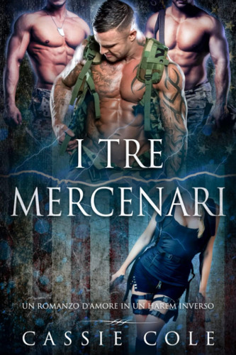 Libro: I Tre Mercenari: Un Romanzo D Amore In Un Harem Inver