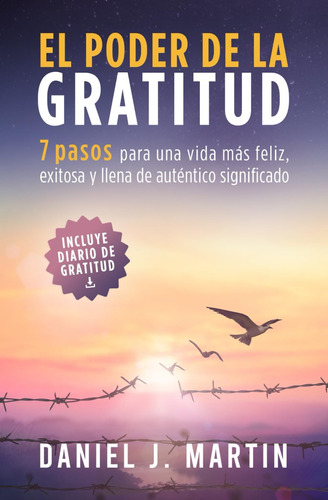 Libro: El Poder De La Gratitud: 7 Pasos Para Una Vida Más Fe