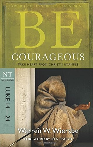 Be Courageous (luke 1424) Take Heart From Christs Example (t