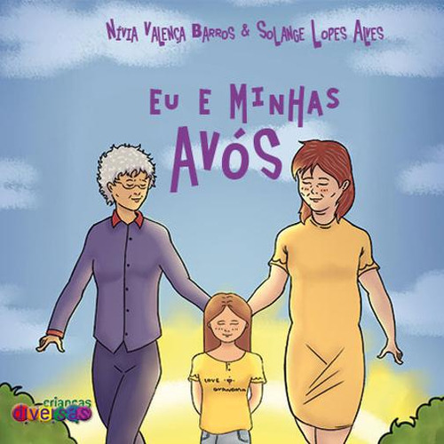 Livro Eu E Minhas Avós, De Nivea Valença Barros. Editora Criancas Diversas, Capa Mole Em Português, 2018