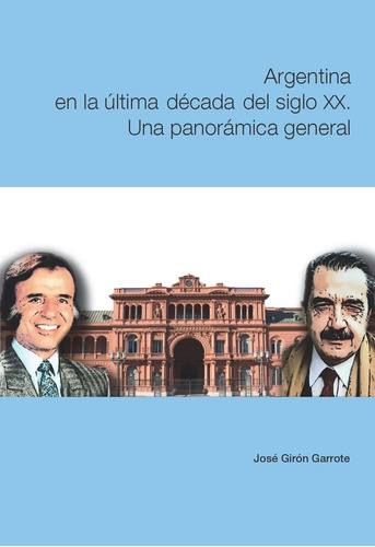 Libro Argentina En La Ultima Decada Del Siglo Xx Una Pano...