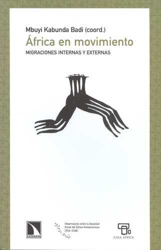 Libro África En Movimiento. Migraciones Internas Y Externas