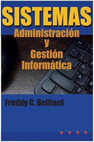 Libro: Sistemas: Administracion Y Gestion Informatica