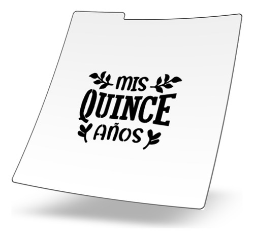 Stencil Reusable Galletas - Festejos - Mis Quince Años