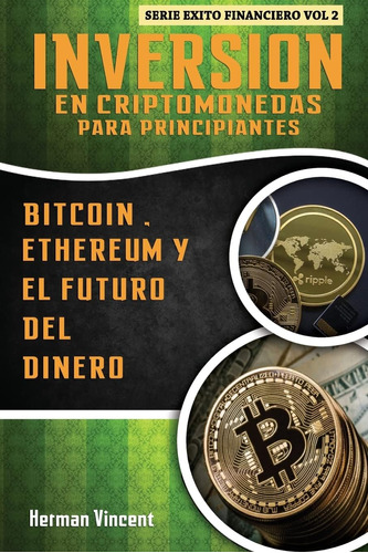 Libro: Inversion En Criptomonedas Para Principiantes: Bitcoi