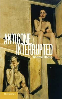 Libro Antigone, Interrupted - Bonnie Honig