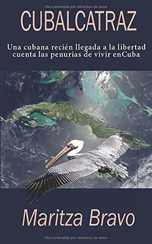 Libro Cubalcatraz: Una Cubana Recién Llegada Cuenta Las Lbm5