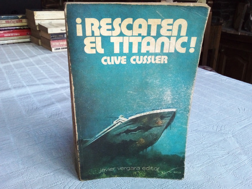 ¡rescaten Al Titanic! Clive Cussler 