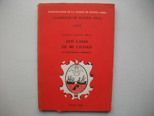 Dos Casas De Mi Ciudad - Manuel Carlos Melo - Cuadernos