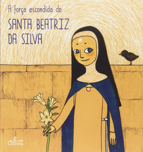  A Força Escondida Santa Beatriz Da Silva  -  Vv.aa. 