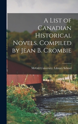 Libro A List Of Canadian Historical Novels. Compiled By J...