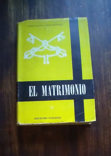 El Matrimonio Enseñanzas Pontificias 1 (ed. Paulinas)