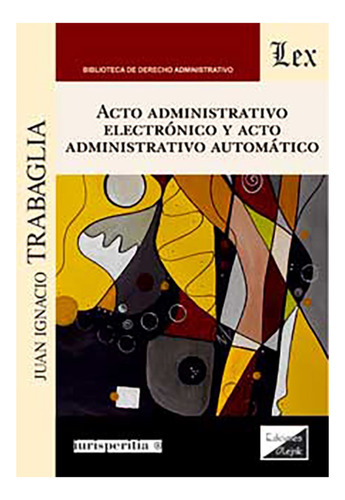 Acto Administrativo Electrónico Y Acto Administrativo Automá