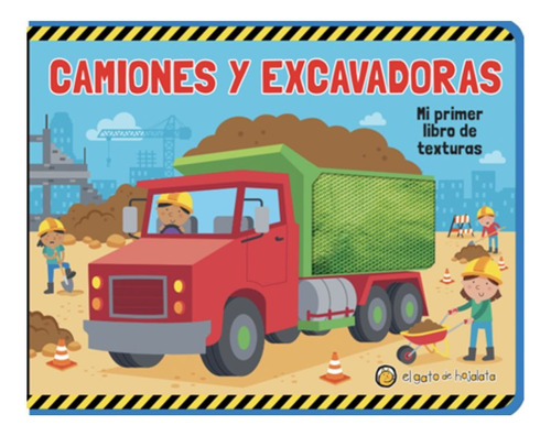 Mi Primer Libro De Texturas Camiones Y Excavadoras