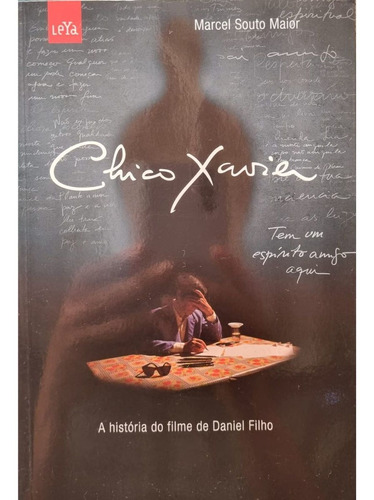 Chico Xavier: A História Do Filme De Daniel Filho