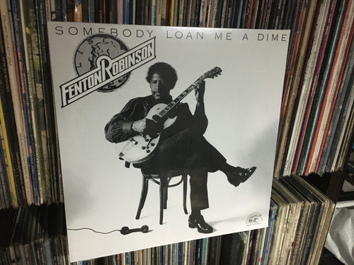  Fenton Robinson Somebody Loan Me A Dime Vinilo 180gr Blues