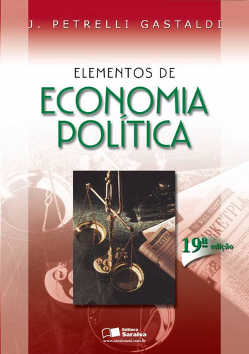 Elementos de economia política, de Gastaldi, J. Petrelli. Editora Saraiva Educação S. A., capa mole em português, 2005