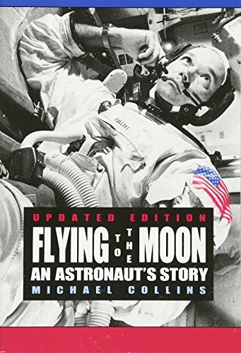 Book : Flying To The Moon: An Astronaut's Story